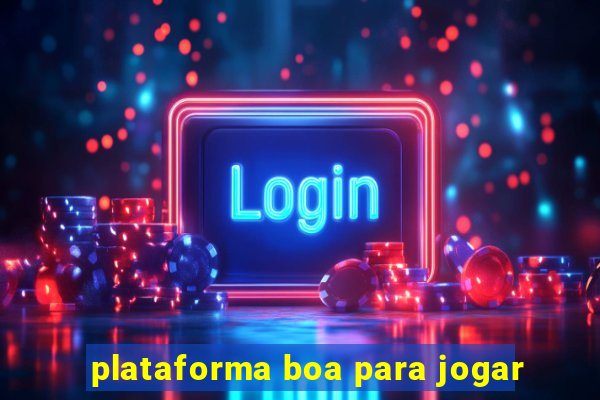 plataforma boa para jogar