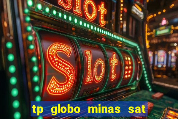 tp globo minas sat hd regional