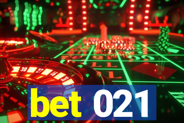 bet 021