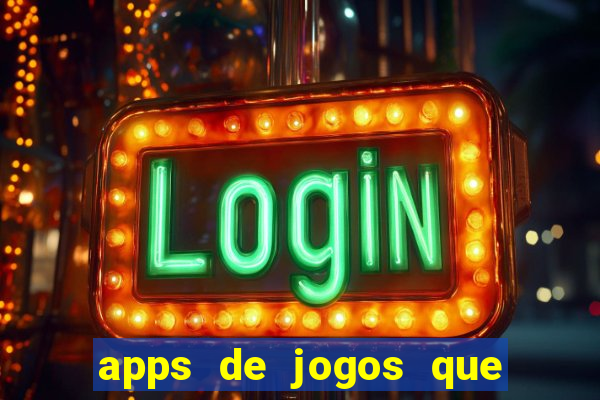 apps de jogos que pagam de verdade