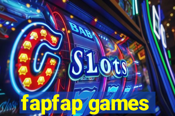 fapfap games