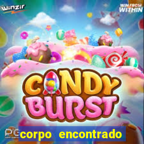 corpo encontrado portal zacarias