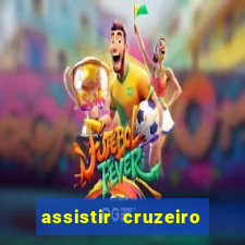 assistir cruzeiro ao vivo hd