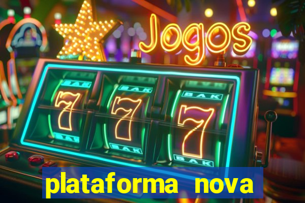 plataforma nova lançada hoje