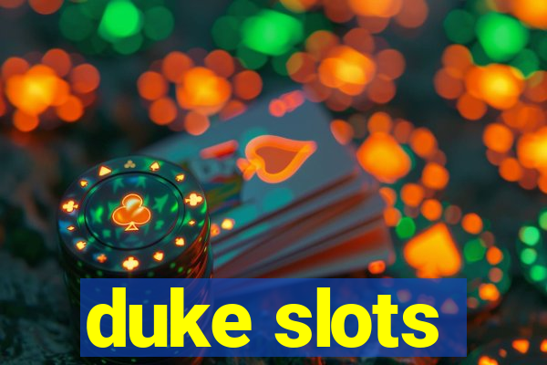 duke slots