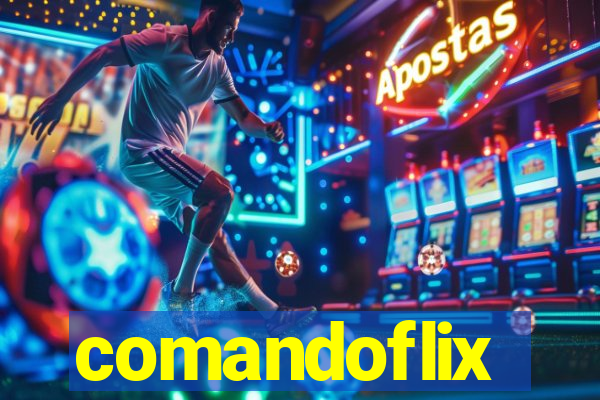 comandoflix