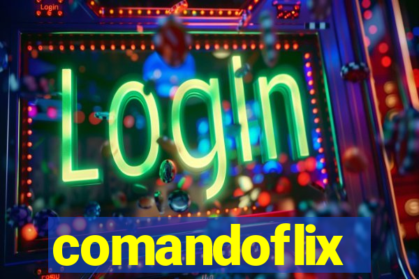 comandoflix