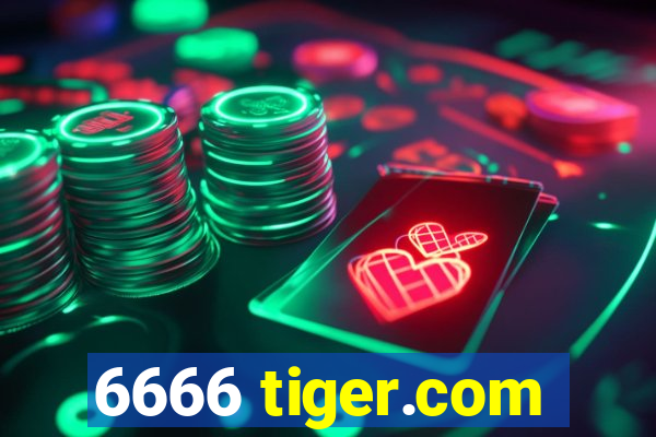 6666 tiger.com