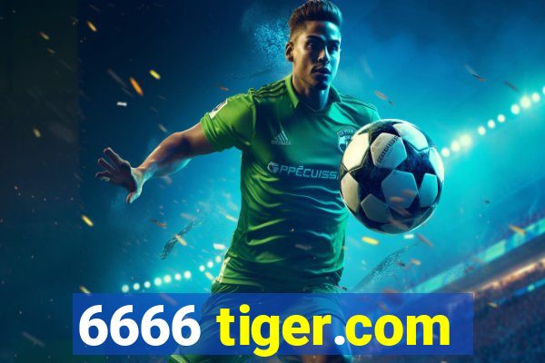 6666 tiger.com