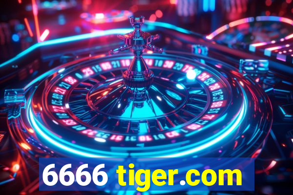 6666 tiger.com