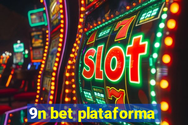 9n bet plataforma