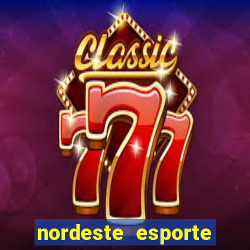 nordeste esporte net vip