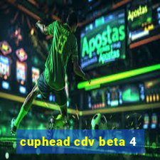 cuphead cdv beta 4