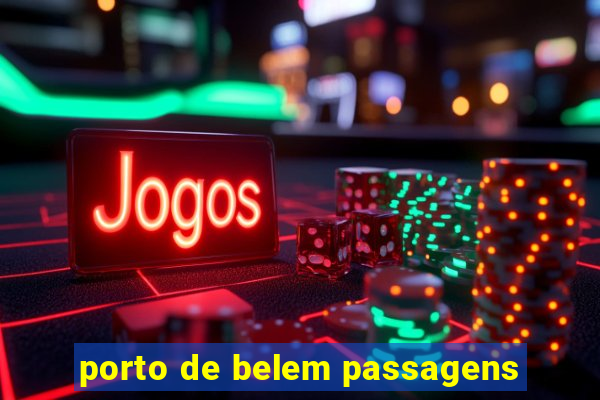 porto de belem passagens