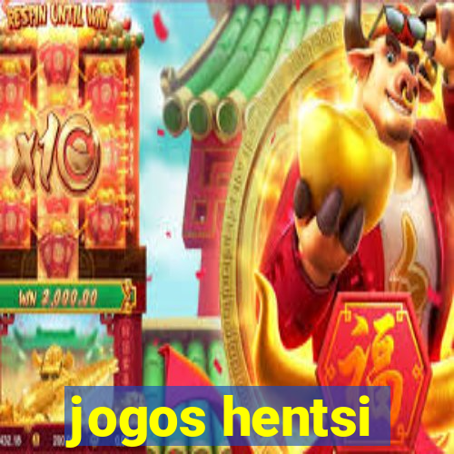 jogos hentsi