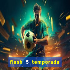 flash 5 temporada ep 9 continua em arrow