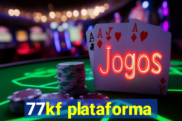 77kf plataforma