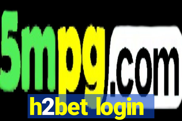 h2bet login