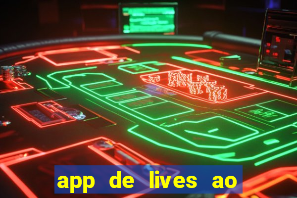 app de lives ao vivo 18