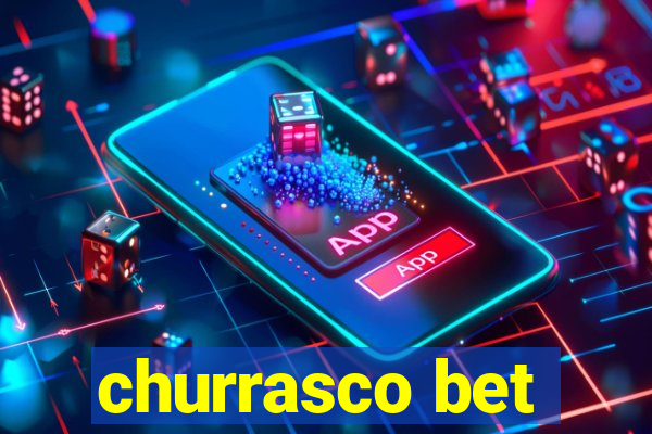churrasco bet