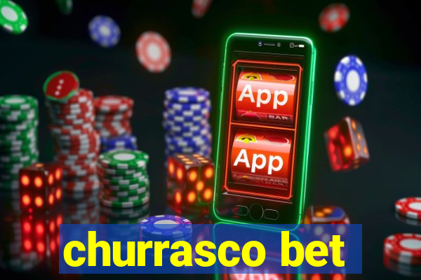 churrasco bet