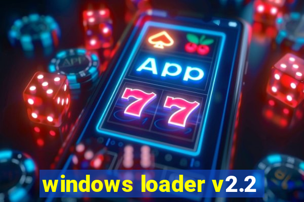 windows loader v2.2