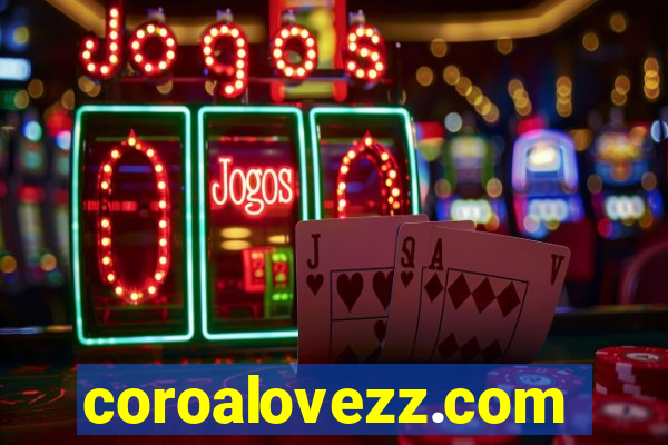 coroalovezz.com
