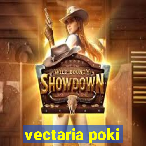 vectaria poki