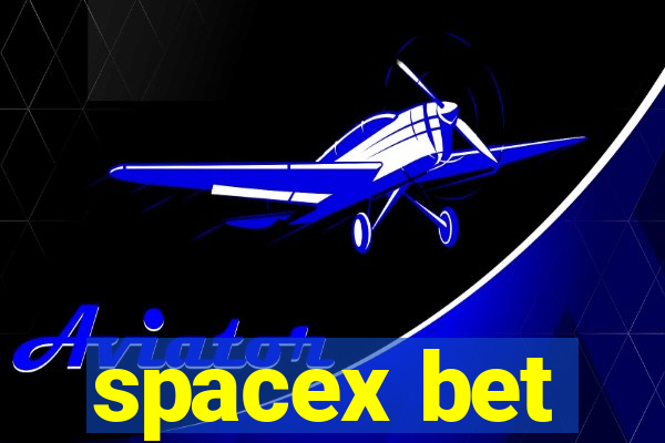 spacex bet