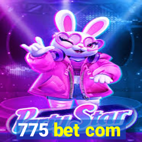 775 bet com