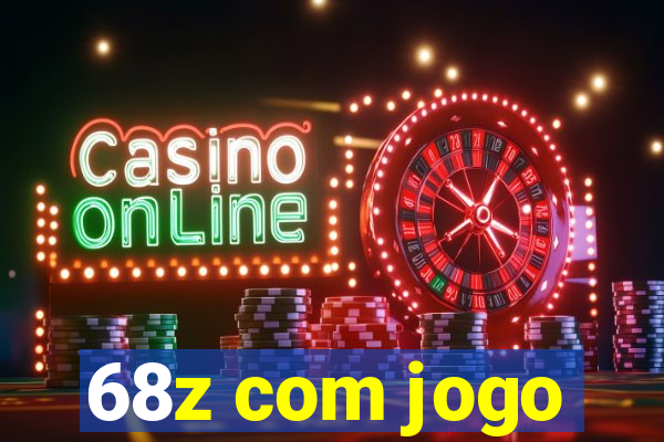 68z com jogo