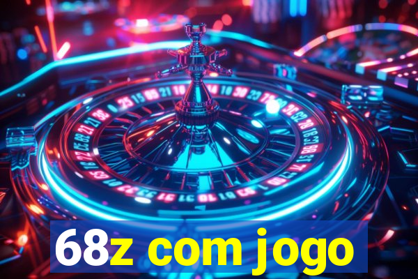 68z com jogo