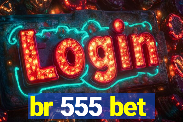 br 555 bet