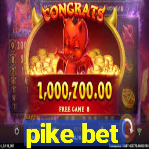 pike bet