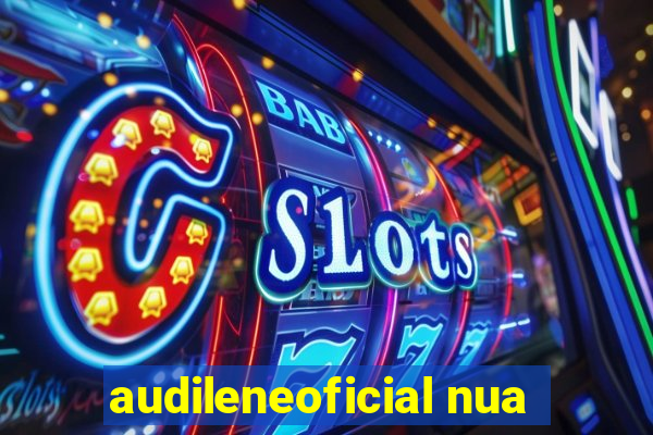 audileneoficial nua