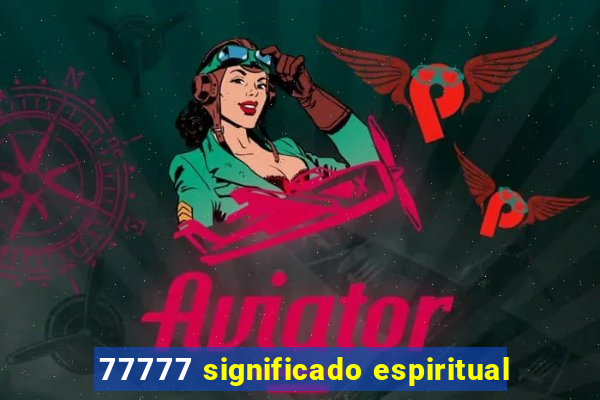 77777 significado espiritual