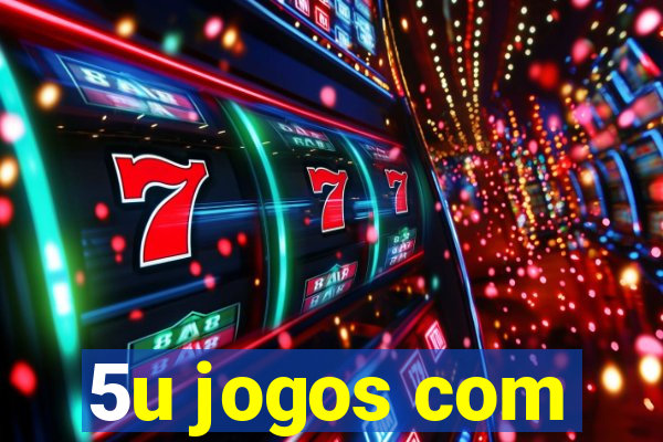 5u jogos com