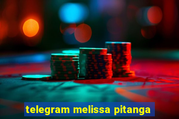 telegram melissa pitanga