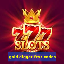 gold digger frvr codes