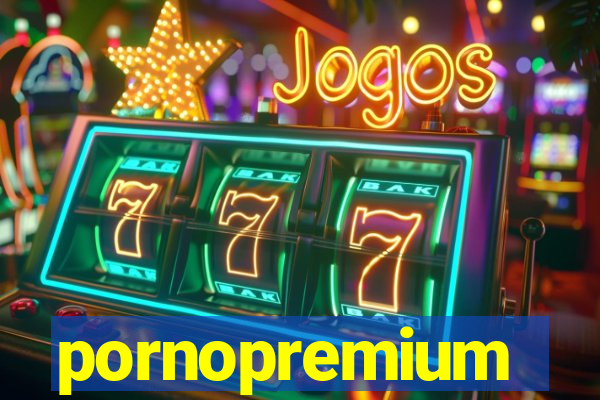 pornopremium