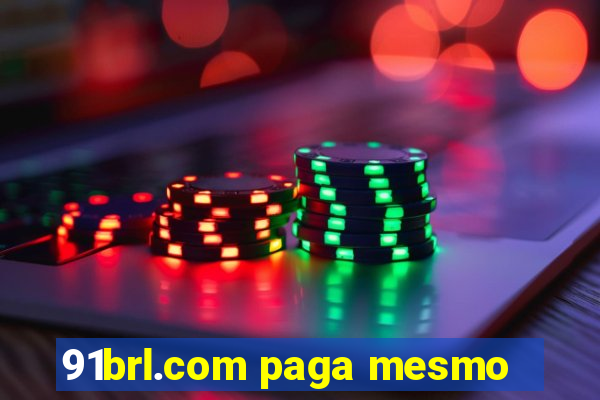 91brl.com paga mesmo