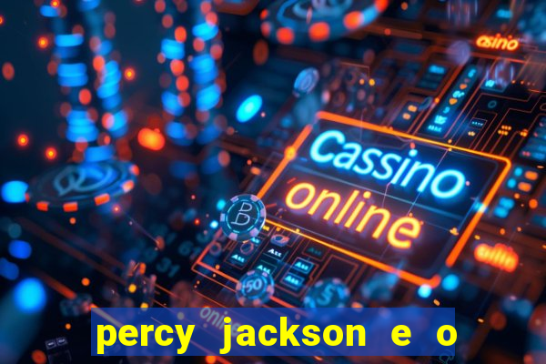 percy jackson e o ladrão de raios filme completo dublado drive