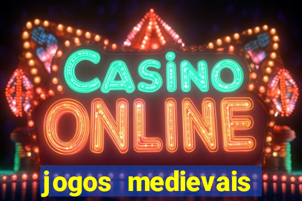 jogos medievais para celular