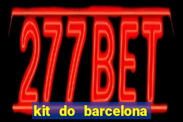 kit do barcelona dls 2017
