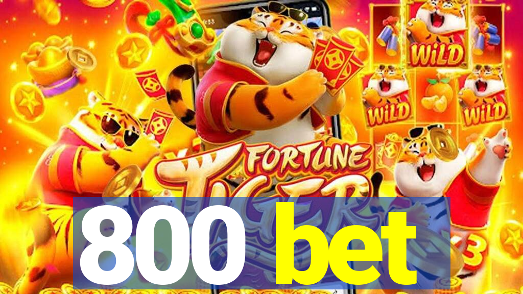 800 bet