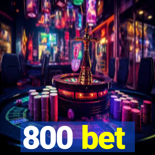 800 bet