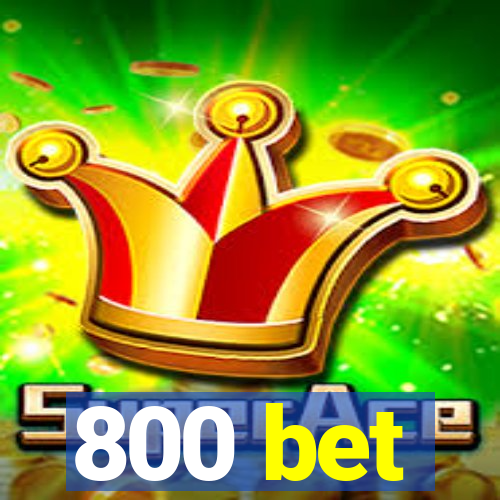 800 bet
