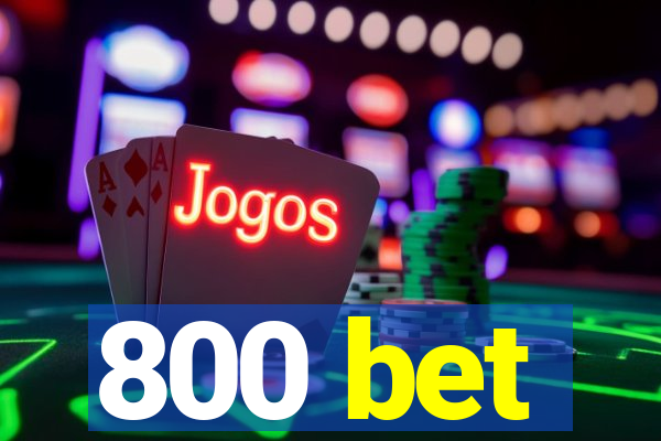 800 bet