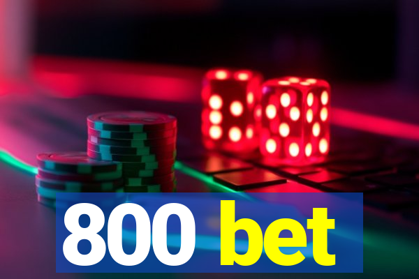 800 bet