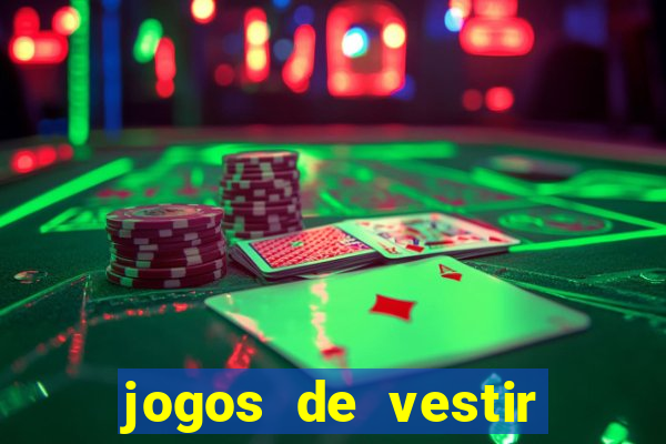 jogos de vestir pessoas ricas